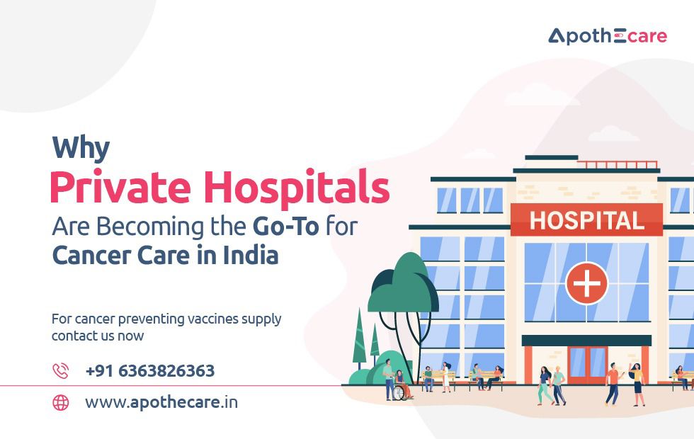 Why Private Hospitals are becoming the go-to for cancer care in india blog