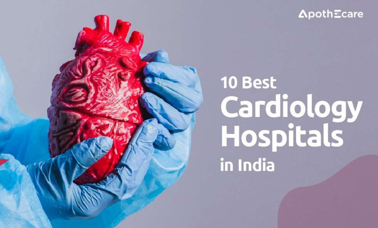 10 Best Cardiology Hospitals in India Blog