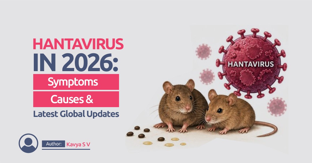 Hantavirus in 2026: Symptoms, causes & Latest global updates